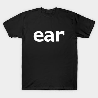 Ear Minimal Typography White Text T-Shirt